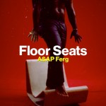 A$AP Ferg – Floor Seats Music Video