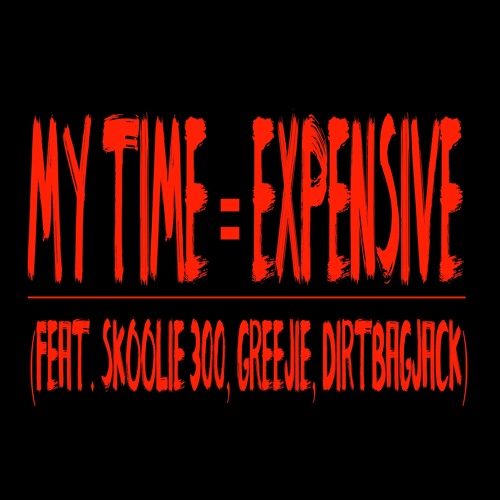 JEDI – My Time = Expensive (f. Greejie, DirtNapJack, Skoolie300) JEDI 130